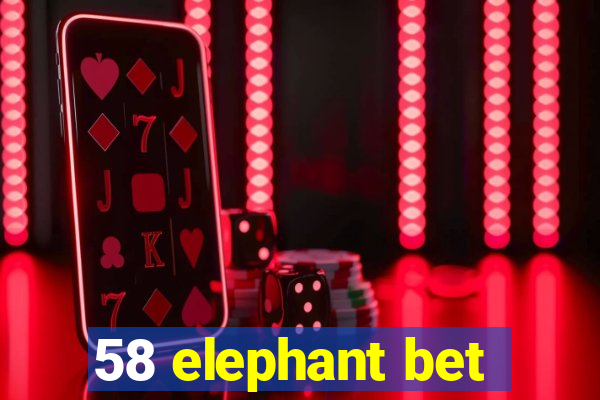 58 elephant bet